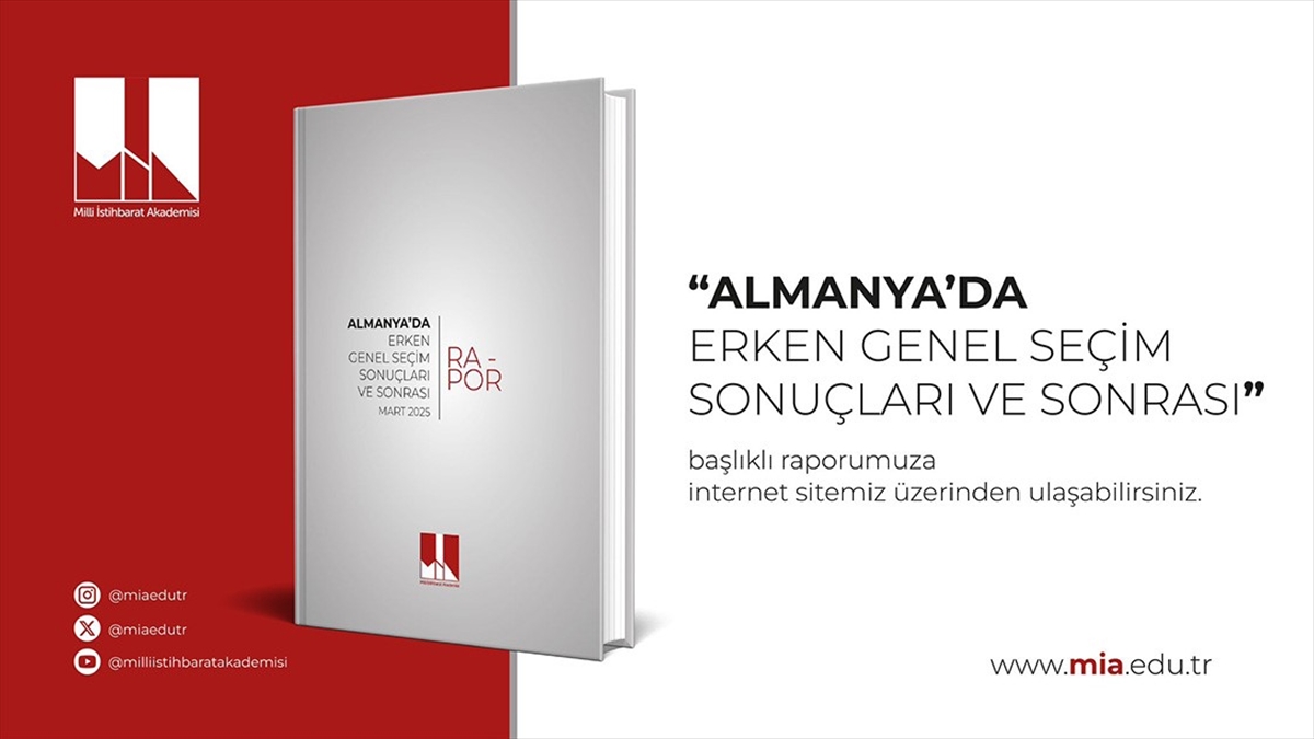 Milli İstihbarat Akademisinden (Mi̇a) “Almanya’da Erken Genel Seçim Sonuçları Ve Sonrası” Raporu Haberi